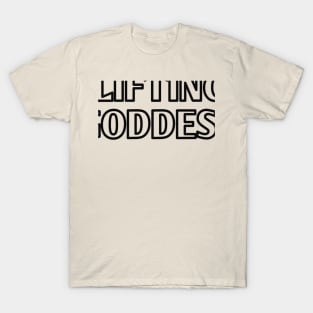 Lifting Goddess white T-Shirt